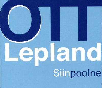 OTT LEPLAND - SIINPOOLNE (2015) CD