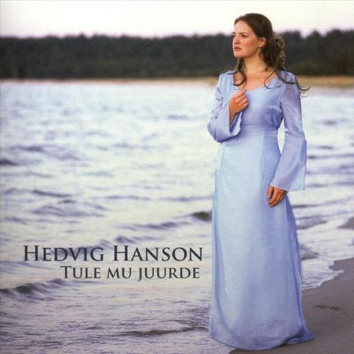 HEDVIG HANSON - TULE MU JUURDE (2007) CD