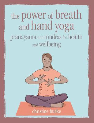 Power of Breath and Hand Yoga