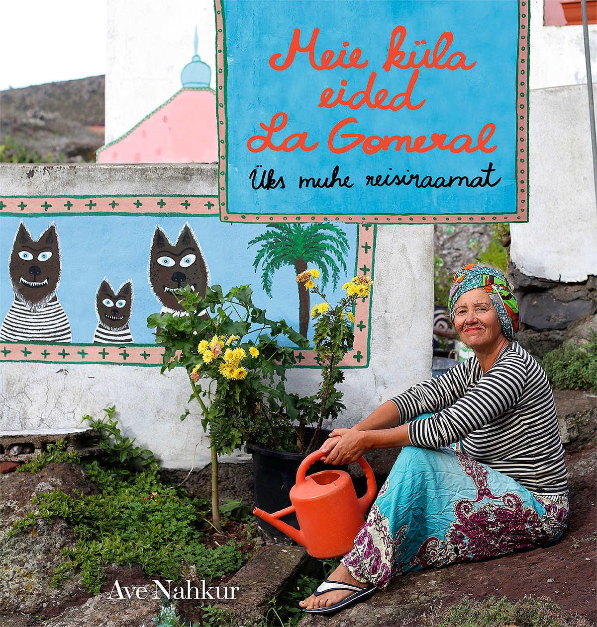 MEIE KÜLA EIDED LA GOMERAL. ÜKS MUHE REISIRAAMAT