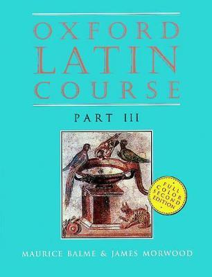 Oxford Latin Course: Part III: Student's Book