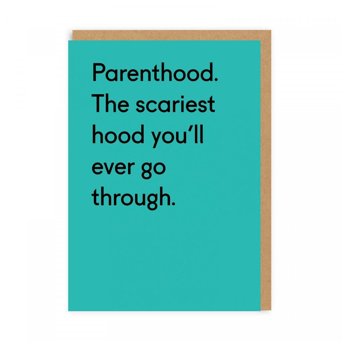 Õnnitluskaart Parenthood. The Scariest Hood