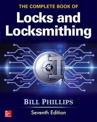 Complete Book of Locks and Locksmithing, Seventh Edition