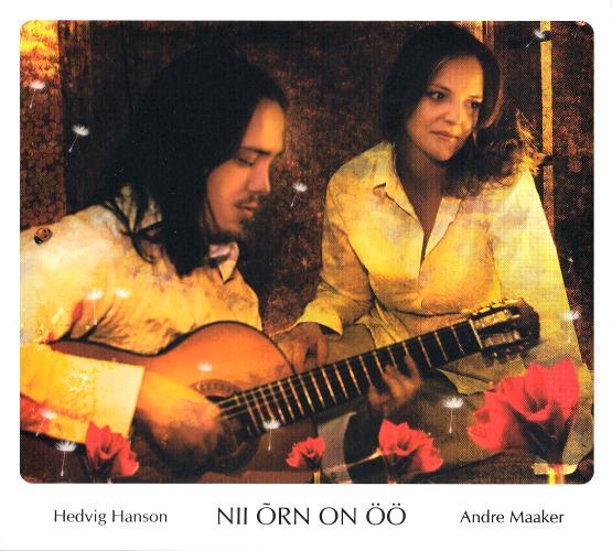 HEDVIG HANSON/ANDRE MAAKER - NII ÕRN ON ÖÖ (2004)CD