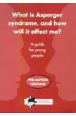 What is Asperger Syndrome, and How Will it AffectMe?