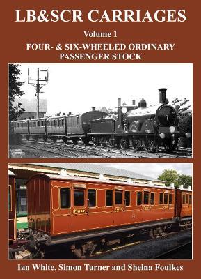 LB&SCR Carriages Volume 1