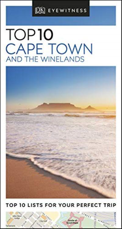 Dk Eyewitness: Top 10 Cape Town and the Winelands