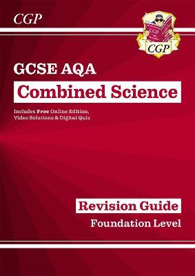 GCSE Combined Science AQA Revision Guide - Foundation includes Online Edition, Videos & Quizzes