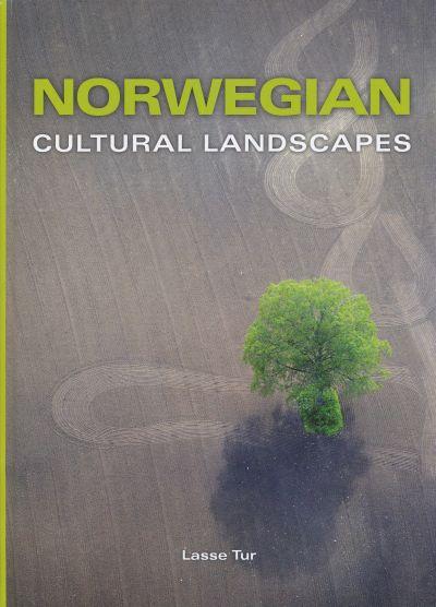 Norwegian Cultural Landscapes: Seen From Above
