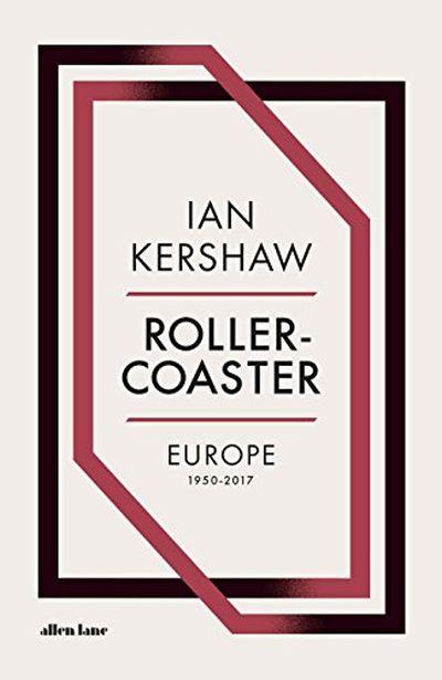 Roller-Coaster. Europe 1950-2017