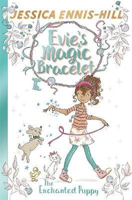Evie's Magic Bracelet: The Enchanted Puppy