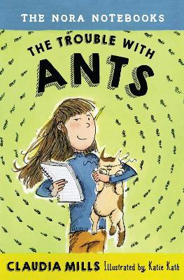 Nora Notebooks, Book 1: The Trouble with Ants