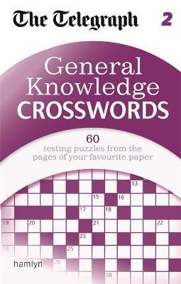 The Telegraph: General Knowledge Crosswords 2