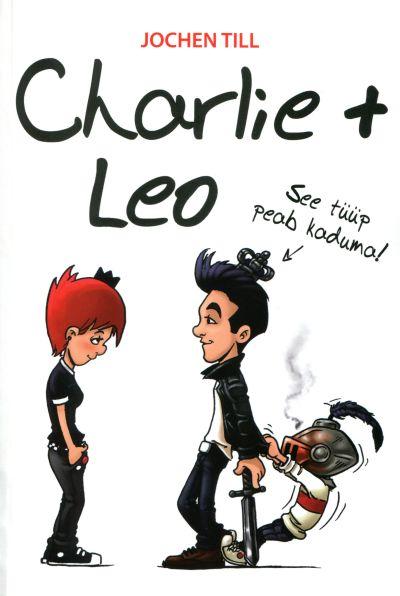 CHARLIE + LEO. SEE TÜÜP PEAB KADUMA!