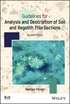Guidelines for Analysis and Description of Soil and Regolith Thin Sections, Second Edition