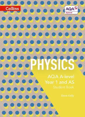 AQA A Level Physics Year 1 and AS Student Book