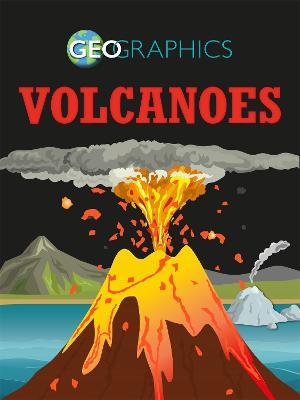 Geographics: Volcanoes
