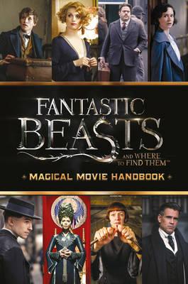 Fantastic Beasts and Where to Find Them: Magical Movie Handb