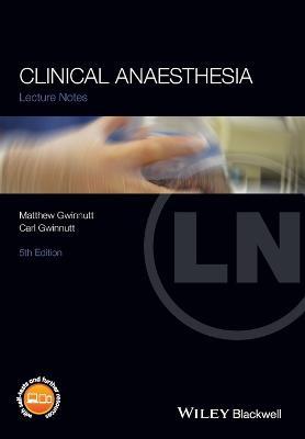 Lecture Notes Clinical Anaesthesia 5e