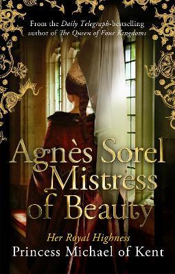 Agnes Sorel: Mistress of Beauty