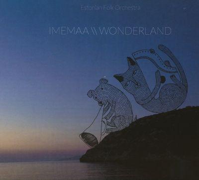 ESTONIAN FOLK ORCHESTRA - IMEMAA / WONDERLAND CD