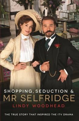 Shopping, Seduction and Mr Selfridge