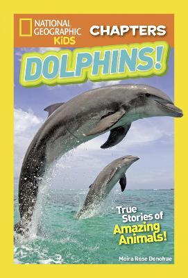 National Geographic Kids Chapters: My Best Friend is a Dolphin!