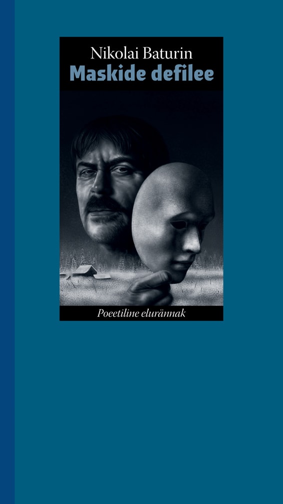 Maskide defilee. Poeetiline elurännak