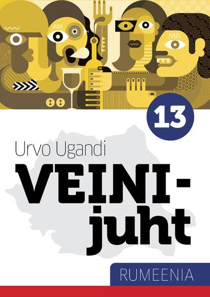 E-raamat: Veinijuht. 13. osa. Rumeenia