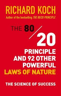 80/20 Principle and 92 Other Powerful Laws of Nature