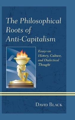 Philosophical Roots of Anti-Capitalism