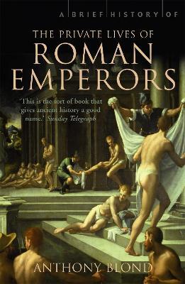 Brief History of the Private Lives of the Roman Emperors
