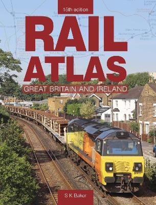 Rail Atlas Of Great Britain And Ireland 15th Edition