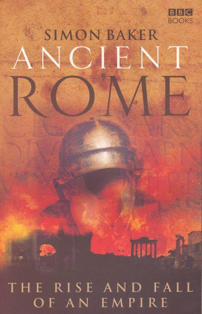 Ancient Rome: The Rise and Fall of an Empire