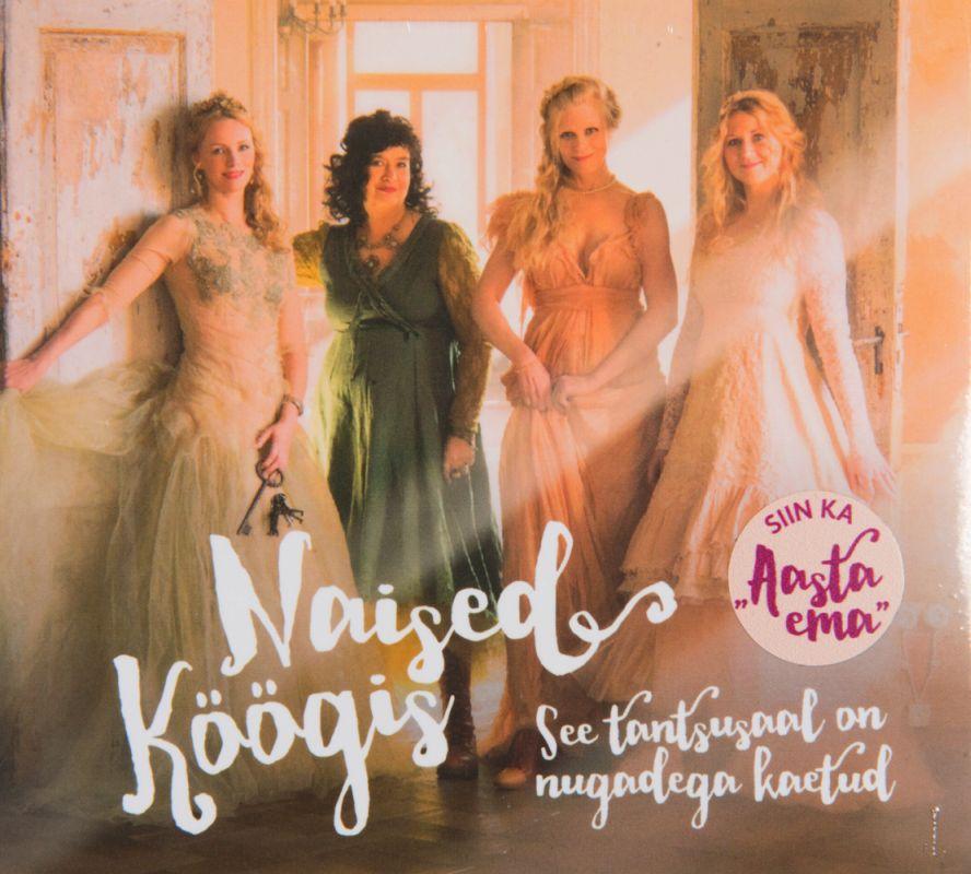 NAISED KÖÖGIS - SEE TANTSUSAAL ON NUGADEGA KAETUD(2017) CD