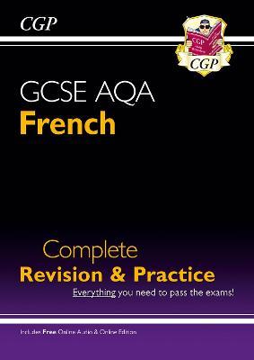 GCSE French AQA Complete Revision & Practice (with Free Online Edition & Audio)