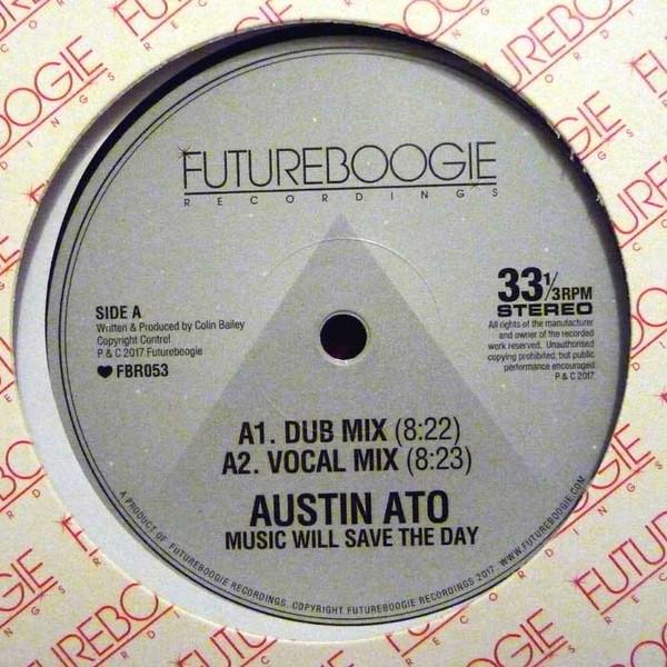AUSTIN ATO - MUSIC WILL SAVE THE DAY (2017) 12"