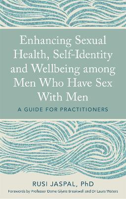 Enhancing Sexual Health, Self-Identity and Wellbeing among Men Who Have Sex With Men