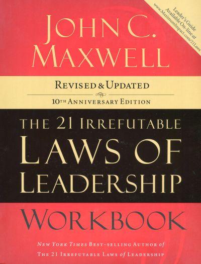 21 Irrefutable Laws of Leadership Workbook