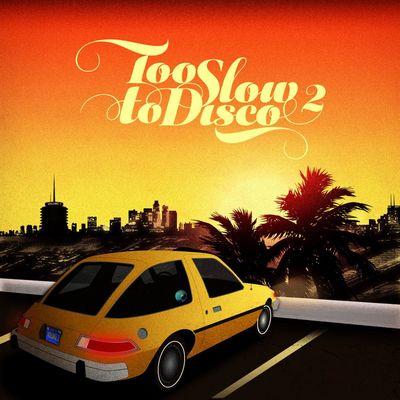 V/A - Too Slow to Disco Vol 2 (2015) 2LP