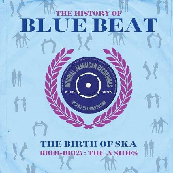 V/A - The History of Blue Beat - The Birth of Skab BB101-BB125 THE A-SIDES (2013) 2LP