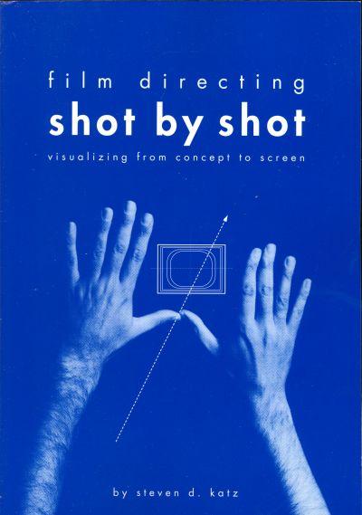 Film Directing Shot by Shot: Visualizing from Concept to Screen