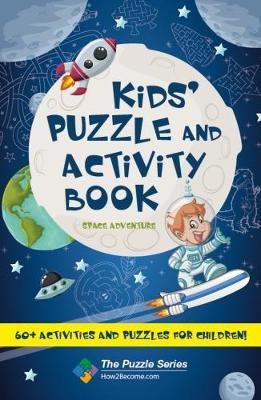 Kids' Puzzle and Activity Book: Space & Adventure!