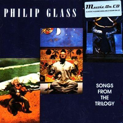 PHILIP GLASS - SONGS FROM THE TRILOGY (1989) CD