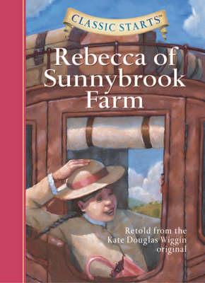 Classic Starts (R): Rebecca of Sunnybrook Farm