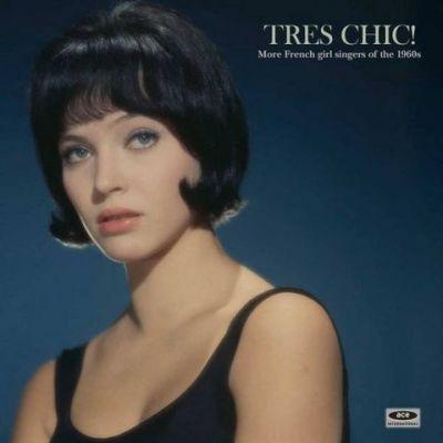 V/A - Tres Chic. More French Girls Singers of The11960S (2013) LP