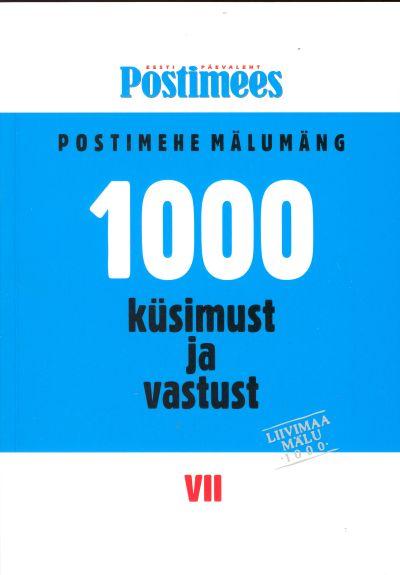 POSTIMEHE MÄLUMÄNG VII. 1000 KÜSIMUST JA VASTUST