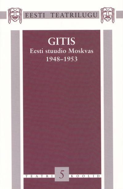 GITIS. EESTI STUUDIO MOSKVAS 1948-1953