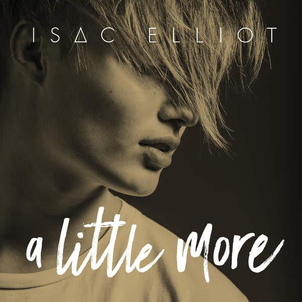 ISAC ELLIOT - A LITTLE MORE (2016) CD