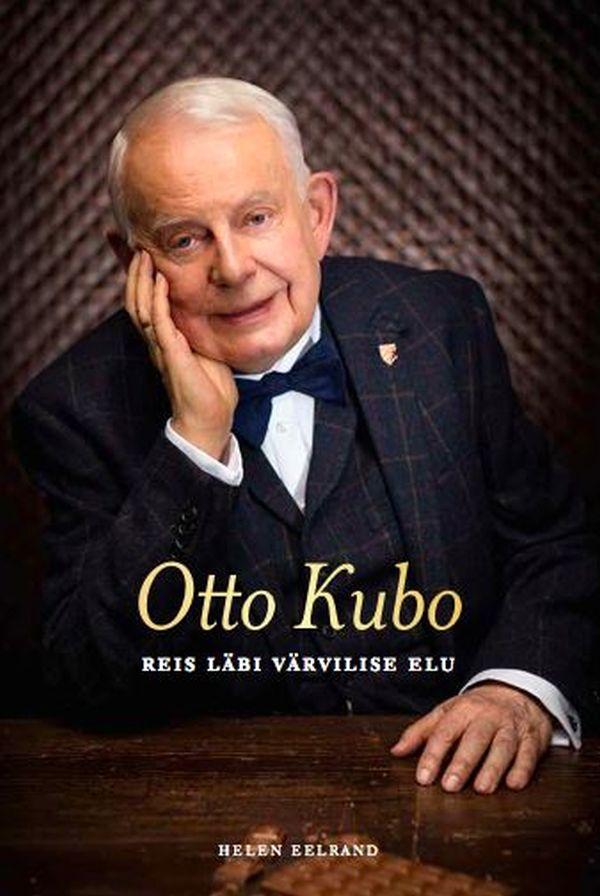 Otto Kubo. Reis läbi värvilise elu